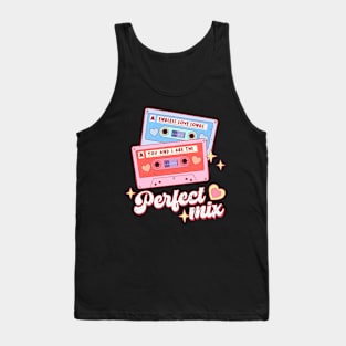 Valentine's You And I Are The Perfect Mix Matching Couple Tank Top